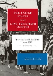 book The United States in the Long Twentieth Century: Politics and Society since 1900