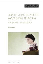 book Jewellery in the Age of Modernism 1918–1940: Adornment and Beyond