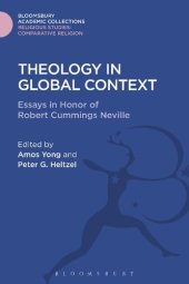 book Theology in Global Context: Essays in Honor of Robert Cummings Neville