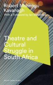 book Theatre and Cultural Struggle under Apartheid