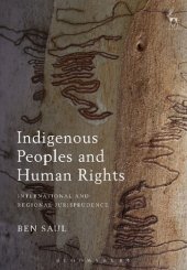 book Indigenous Peoples and Human Rights: International and Regional Jurisprudence