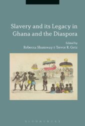 book Slavery and its Legacy in Ghana and the Diaspora