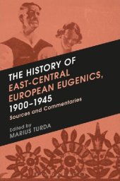 book The History of East-Central European Eugenics, 1900–1945: Sources and Commentaries