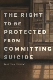 book The Right to be Protected from Committing Suicide