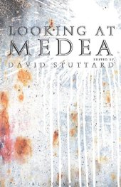 book Looking at Medea: Essays and a translation of Euripides’ tragedy
