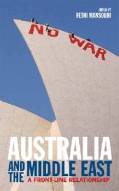 book Australia and the Middle East: A Front-line Relationship