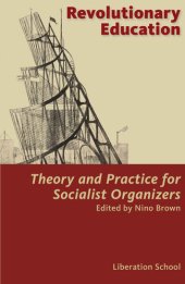 book Revolutionary Education: Theory and Practice for Socialist Organizers