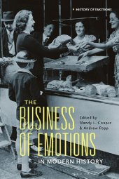 book The Business of Emotions in Modern History