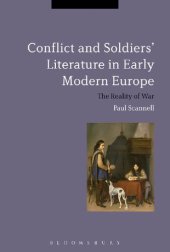 book Conflict and Soldiers’ Literature in Early Modern Europe: The Reality of War