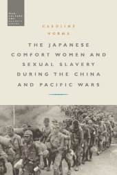 book The Japanese Comfort Women and Sexual Slavery during the China and Pacific Wars