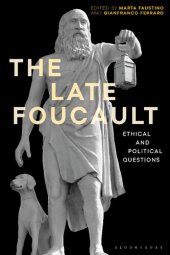 book The Late Foucault: Ethical and Political Questions