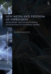 book New Media and Freedom of Expression: Rethinking the Constitutional Foundations of the Public Sphere