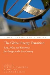 book The Global Energy Transition: Law, Policy and Economics for Energy in the 21st Century