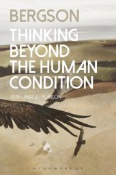 book Bergson: Thinking Beyond the Human Condition