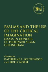 book Psalms and the Use of the Critical Imagination: Essays in Honour of Professor Susan Gillingham