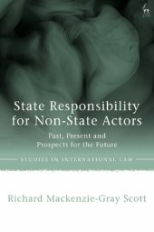 book State Responsibility for Non-State Actors: Past, Present and Prospects for the Future