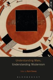 book Understanding Marx, Understanding Modernism