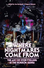 book Where Nightmares Come From: The Art of Storytelling in the Horror Genre