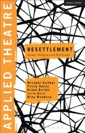 book Applied Theatre: Resettlement: Drama, Refugees and Resilience