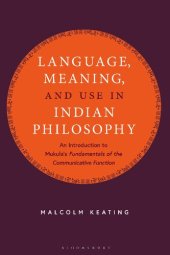 book Language, Meaning, and Use in Indian Philosophy: An Introduction to Mukula’s “Fundamentals of the Communicative Function”