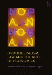 book Ordoliberalism, Law and the Rule of Economics