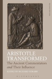 book Aristotle Transformed: The Ancient Commentators and Their Influence