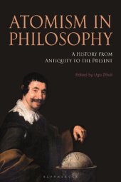 book Atomism in Philosophy: A History from Antiquity to the Present