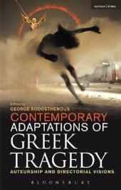 book Contemporary Adaptations of Greek Tragedy: Auteurship and Directorial Visions