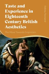 book Taste and Experience in Eighteenth-Century British Aesthetics: The Move toward Empiricism