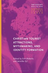 book Christian Tourist Attractions, Mythmaking, and Identity Formation