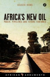 book Africa’s New Oil: Power, pipelines and future fortunes