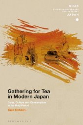 book Gathering for Tea in Modern Japan: Class, Culture and Consumption in the Meiji Period