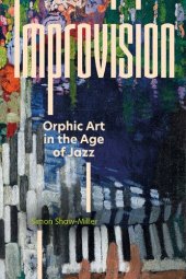 book Improvision: Orphic Art in the Age of Jazz