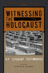 book Witnessing the Holocaust: Six Literary Testimonies