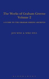 book The Works of Graham Greene, Volume 2: A Guide to the Graham Greene Archives