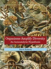 book Organisms Amplify Diversity: An Autocatalytic Hypothesis