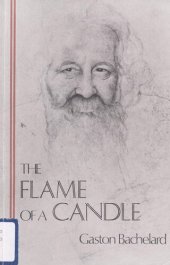 book The Flame of a Candle (Bachelard Translation Series)