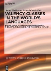 book Valency Classes in the World’s Languages: Volume 2 Case Studies from Austronesia, the Pacific, the Americas, and Theoretical Outlook