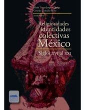 book Religiosidades e identidades colectivas en México. Siglos xvi al xxi