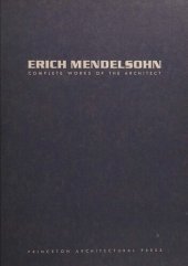 book Erich Mendelsohn: Complete Works of the Architect : Sketches, Designs, Buildings