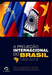 book A Projeção Internacional do Brasil, 1930-2012