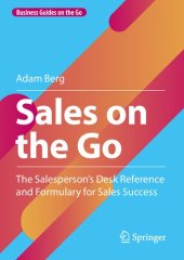 book Sales on the Go: The Salesperson’s Desk Reference and Formulary for Sales Success