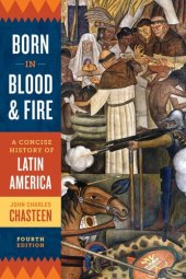 book Born in Blood and Fire, a Concise History of Latin America