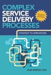 book Complex Service Delivery Processes: Strategy to Operations