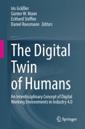 book The Digital Twin of Humans: An Interdisciplinary Concept of Digital Working Environments in Industry 4.0