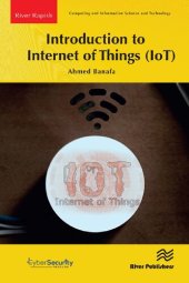 book Introduction to Internet of Things (IoT) (River Publishers Series in Rapids in Computing and Information Science and Technology)