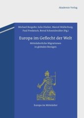 book Europa im Geflecht der Welt: Mittelalterliche Migrationen in globalen Bezügen