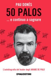 book 50 palos...e continuo a sognare. L'autobiografia del leader degli Jarabe De Palo