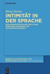 book Intimität in der Sprache: Eine Neukonzeption des zärtlichen Sprechens am Beispiel des chilenischen Spanisch