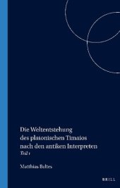 book Die Weltentstehung des platonischen Timaios nach den antiken Interpreten. Teil I